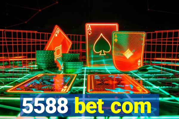 5588 bet com
